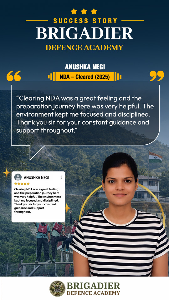Anushka Negi - NDA selection, Brigadier Defence Academy