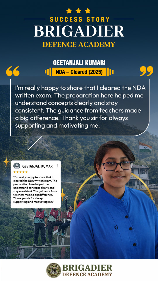 Geetanjali Kumari - NDA selection, Brigadier Defence Academy